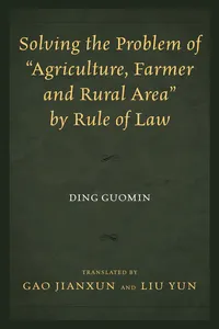 Solving the Problem of "Agriculture, Farmer, and Rural Area" by Rule of Law_cover