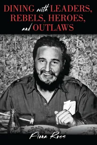 Dining with Leaders, Rebels, Heroes, and Outlaws_cover