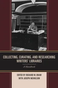 Collecting, Curating, and Researching Writers' Libraries_cover