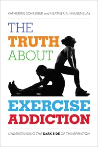 The Truth About Exercise Addiction_cover