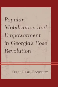 Popular Mobilization and Empowerment in Georgia's Rose Revolution_cover