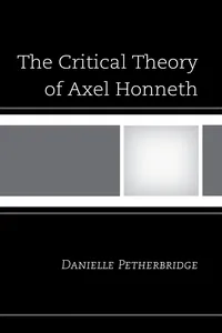 The Critical Theory of Axel Honneth_cover