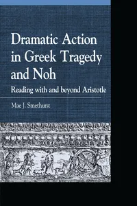 Dramatic Action in Greek Tragedy and Noh_cover