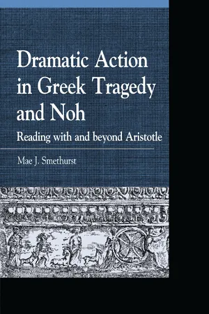 Dramatic Action in Greek Tragedy and Noh