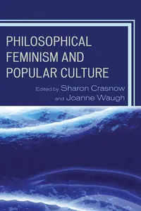 Philosophical Feminism and Popular Culture_cover