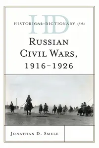 Historical Dictionary of the Russian Civil Wars, 1916-1926_cover
