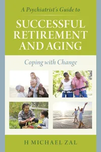 A Psychiatrist's Guide to Successful Retirement and Aging_cover
