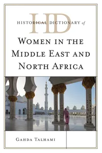 Historical Dictionary of Women in the Middle East and North Africa_cover