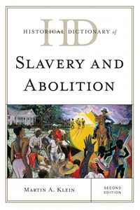 Historical Dictionary of Slavery and Abolition_cover