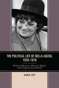 The Political Life of Bella Abzug, 1920–1976_cover