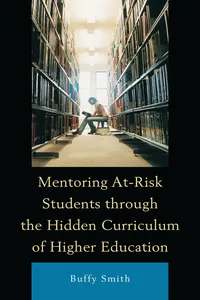 Mentoring At-Risk Students through the Hidden Curriculum of Higher Education_cover
