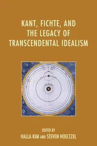 Kant, Fichte, and the Legacy of Transcendental Idealism_cover