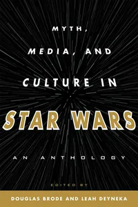 Myth, Media, and Culture in Star Wars_cover