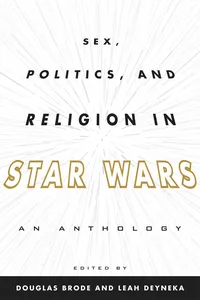 Sex, Politics, and Religion in Star Wars_cover