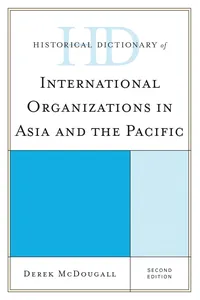 Historical Dictionary of International Organizations in Asia and the Pacific_cover