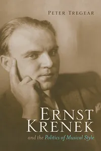 Ernst Krenek and the Politics of Musical Style_cover