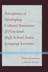 Perceptions of Developing Cultural Awareness of First-level High School Arabic Language Learners_cover