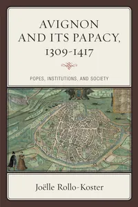 Avignon and Its Papacy, 1309–1417_cover