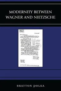 Modernity between Wagner and Nietzsche_cover