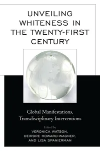 Unveiling Whiteness in the Twenty-First Century_cover