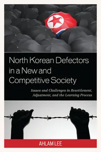 North Korean Defectors in a New and Competitive Society_cover
