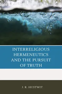 Interreligious Hermeneutics and the Pursuit of Truth_cover