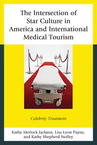 The Intersection of Star Culture in America and International Medical Tourism