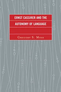 Ernst Cassirer and the Autonomy of Language_cover