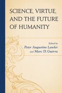 Science, Virtue, and the Future of Humanity_cover