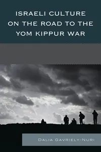Israeli Culture on the Road to the Yom Kippur War_cover