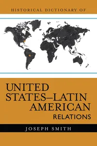 Historical Dictionary of United States-Latin American Relations_cover