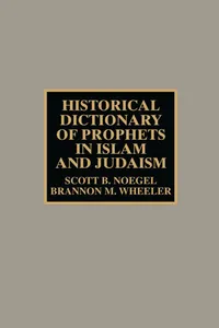 Historical Dictionary of Prophets in Islam and Judaism_cover