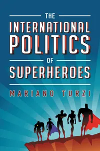The International Politics of Superheroes_cover