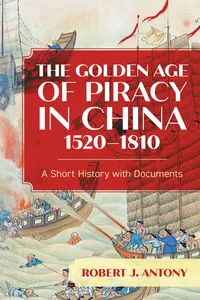 The Golden Age of Piracy in China, 1520–1810_cover
