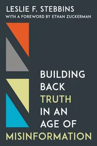 Building Back Truth in an Age of Misinformation_cover