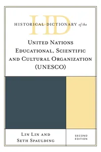 Historical Dictionary of the United Nations Educational, Scientific and Cultural Organization_cover