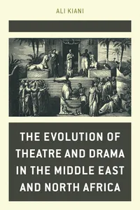 The Evolution of Theatre and Drama in the Middle East and North Africa_cover