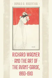 Richard Wagner and the Art of the Avant-Garde, 1860-1910_cover