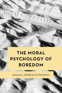 The Moral Psychology of Boredom_cover