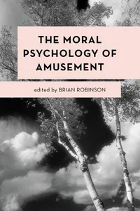 The Moral Psychology of Amusement_cover