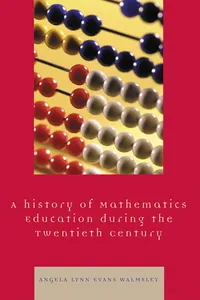 A History of Mathematics Education during the Twentieth Century_cover