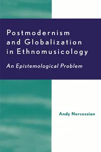 Postmodernism and Globalization in Ethnomusicology_cover