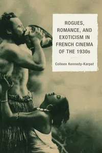 Rogues, Romance, and Exoticism in French Cinema of the 1930s_cover