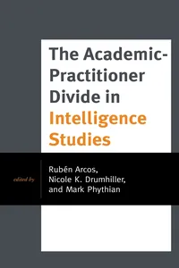 The Academic-Practitioner Divide in Intelligence Studies_cover