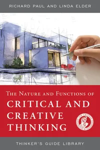The Nature and Functions of Critical & Creative Thinking_cover