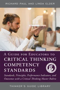 A Guide for Educators to Critical Thinking Competency Standards_cover