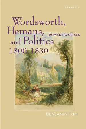 Wordsworth, Hemans, and Politics, 1800–1830