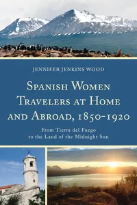 Spanish Women Travelers at Home and Abroad, 1850–1920_cover