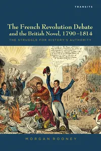 The French Revolution Debate and the British Novel, 1790–1814_cover