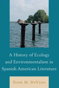 A History of Ecology and Environmentalism in Spanish American Literature_cover